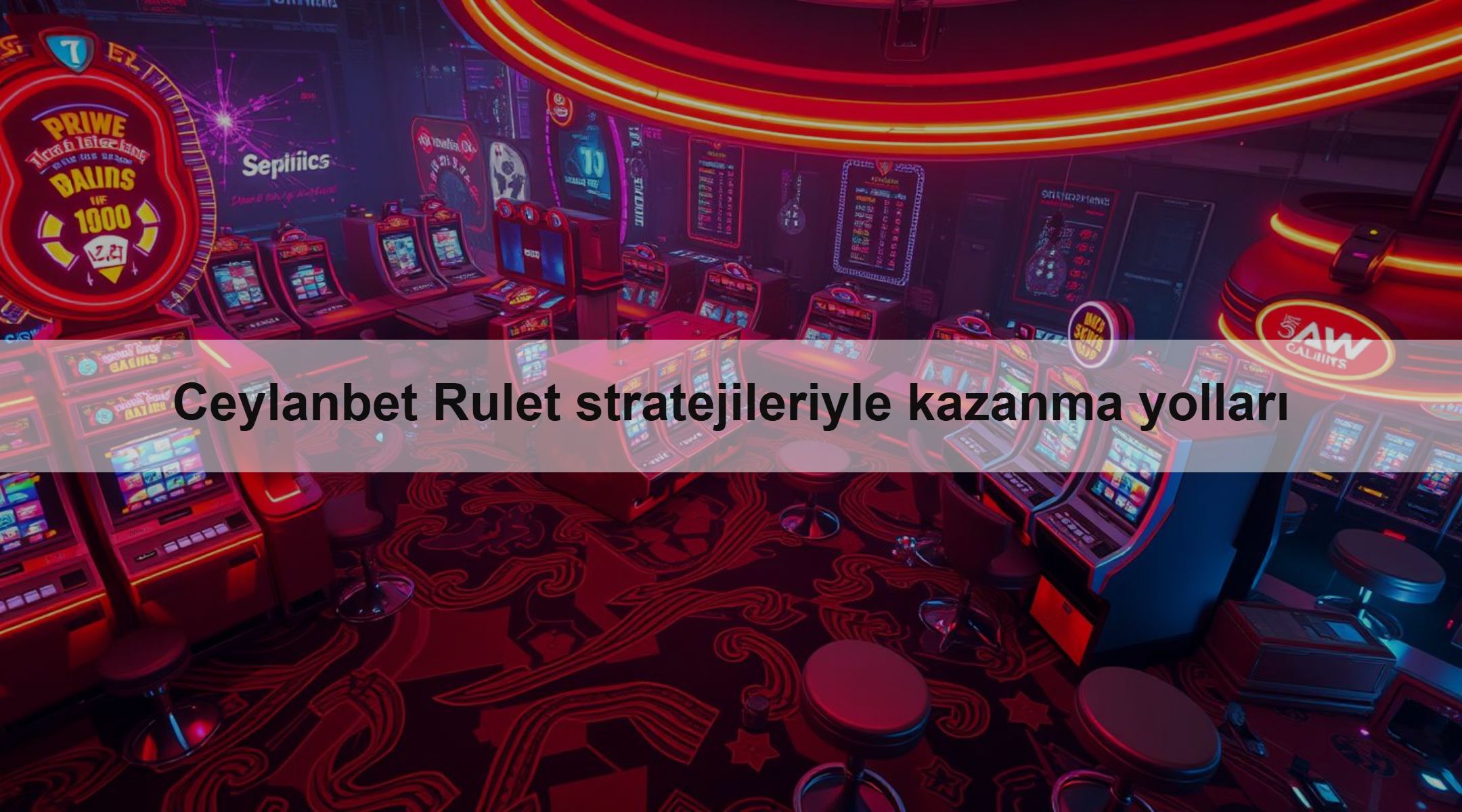 Ceylanbet Rulet stratejileriyle kazanma yolları