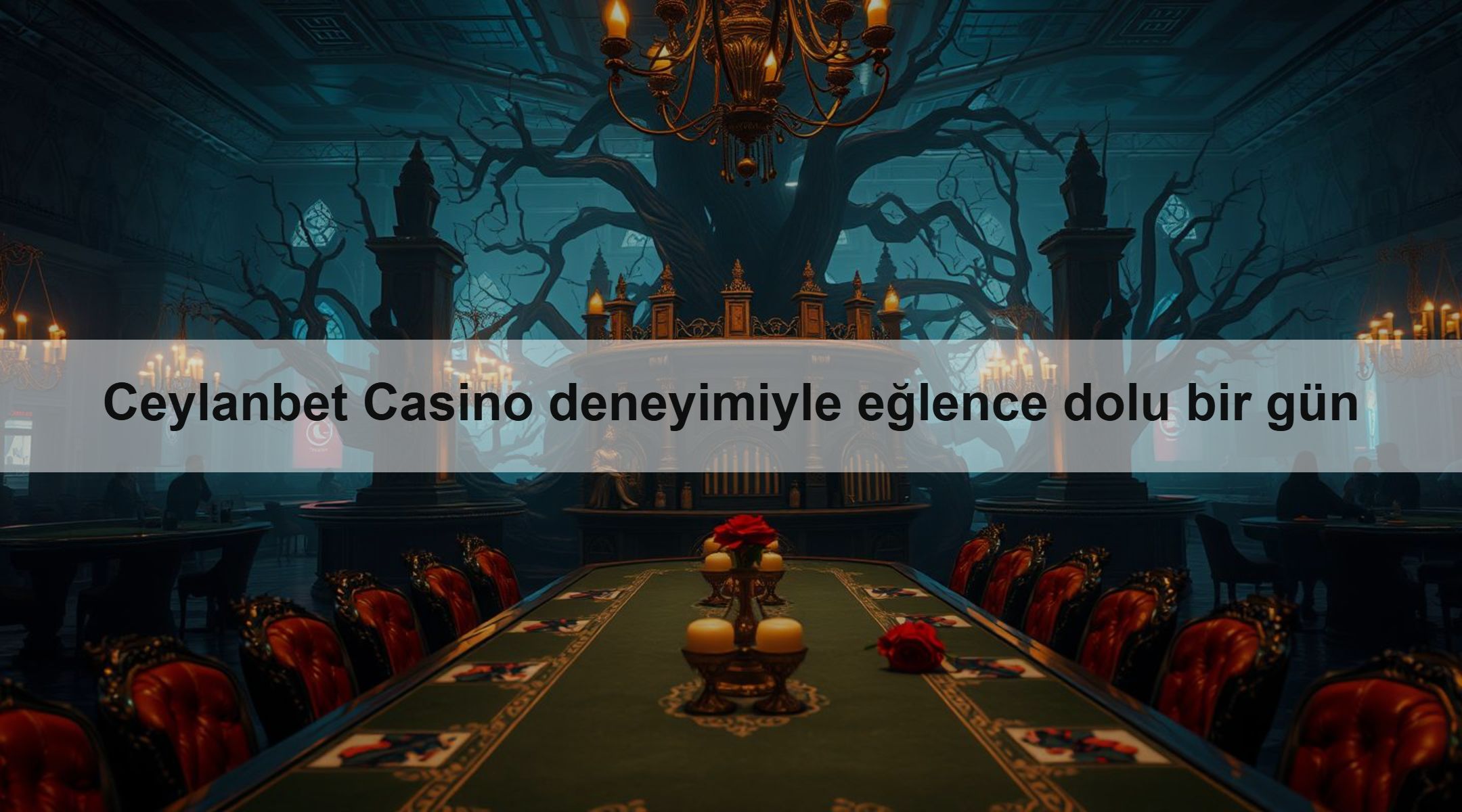 Ceylanbet Casino deneyimiyle eğlence dolu bir gün