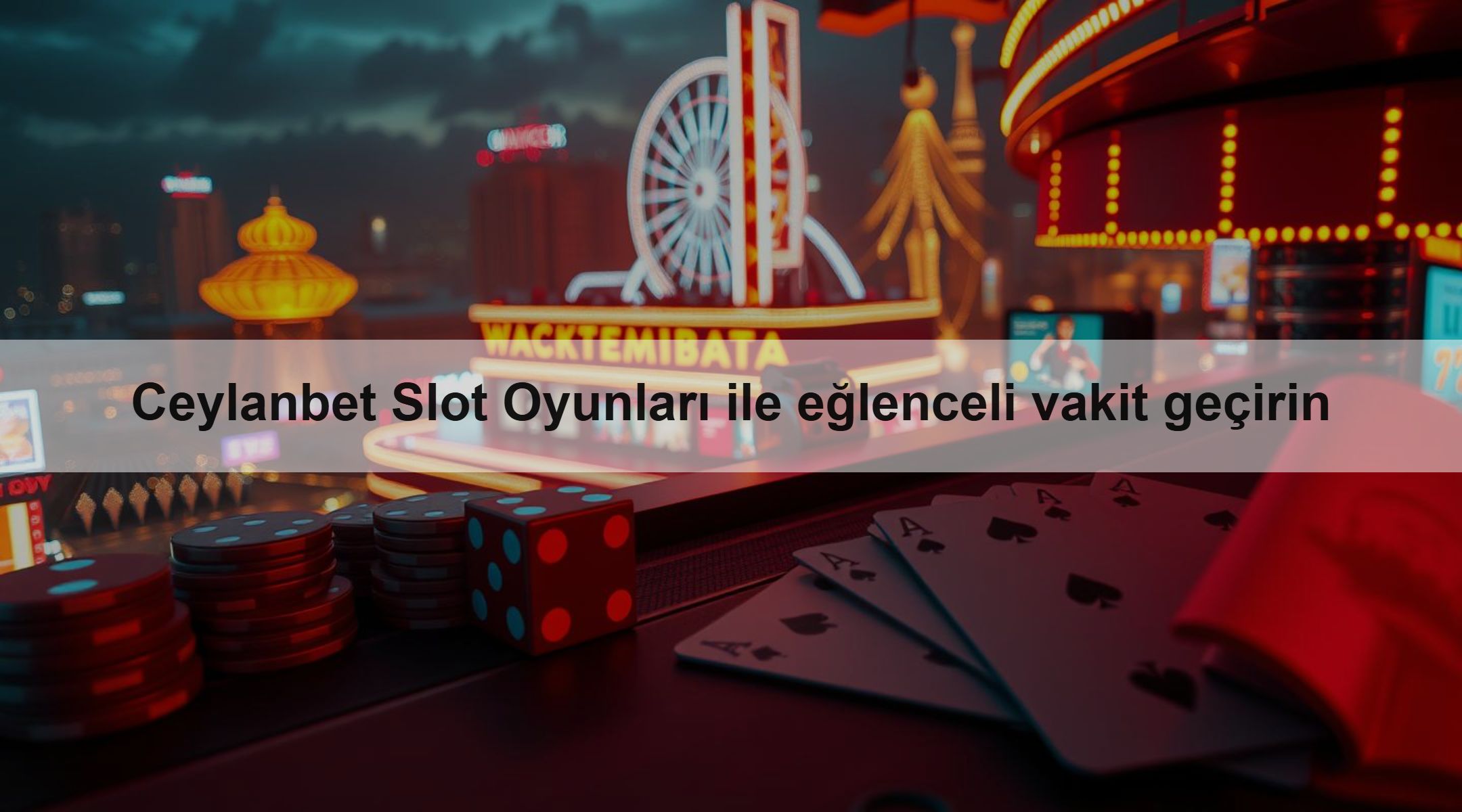 Ceylanbet Slot Oyunları ile eğlenceli vakit geçirin