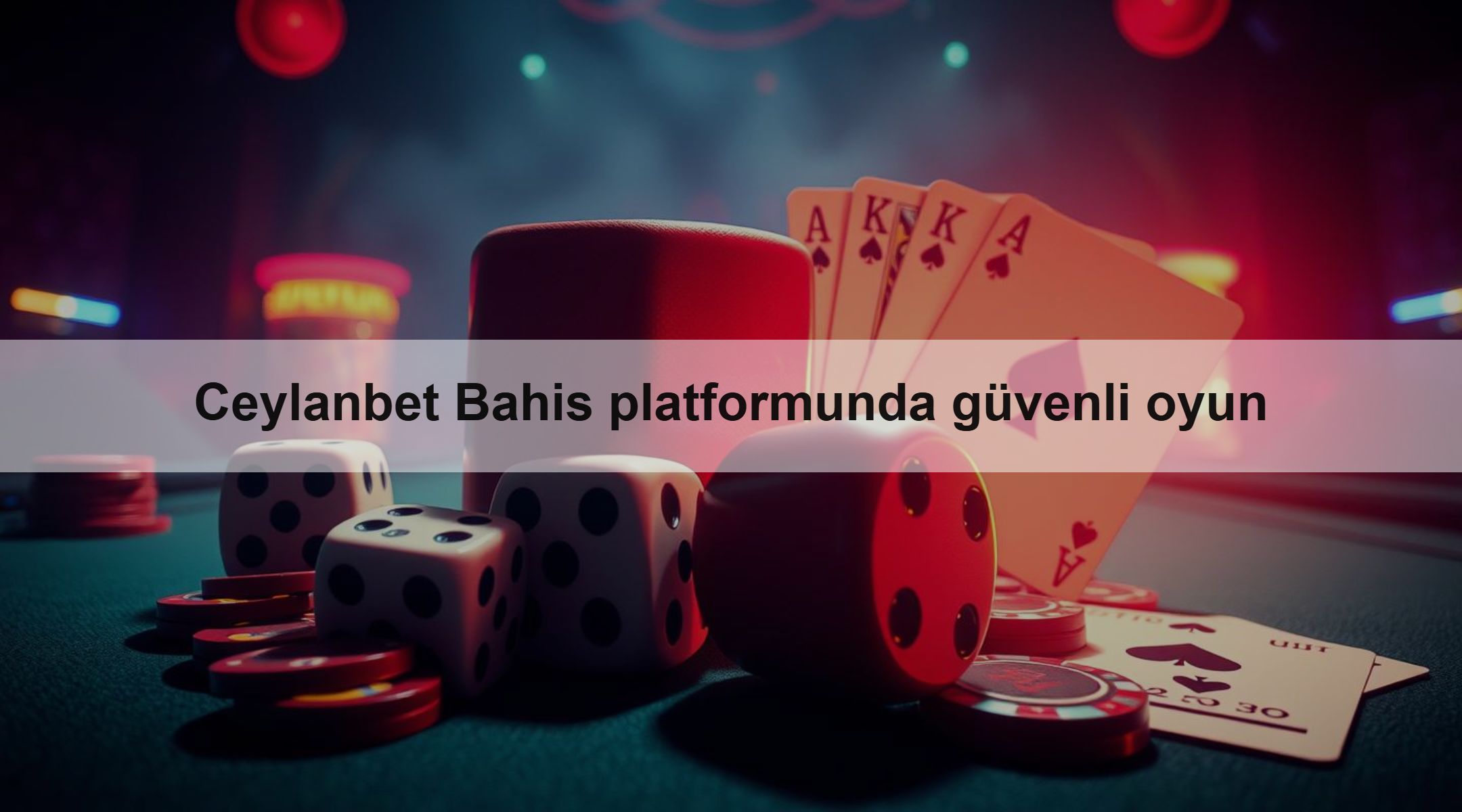 Ceylanbet Bahis platformunda güvenli oyun